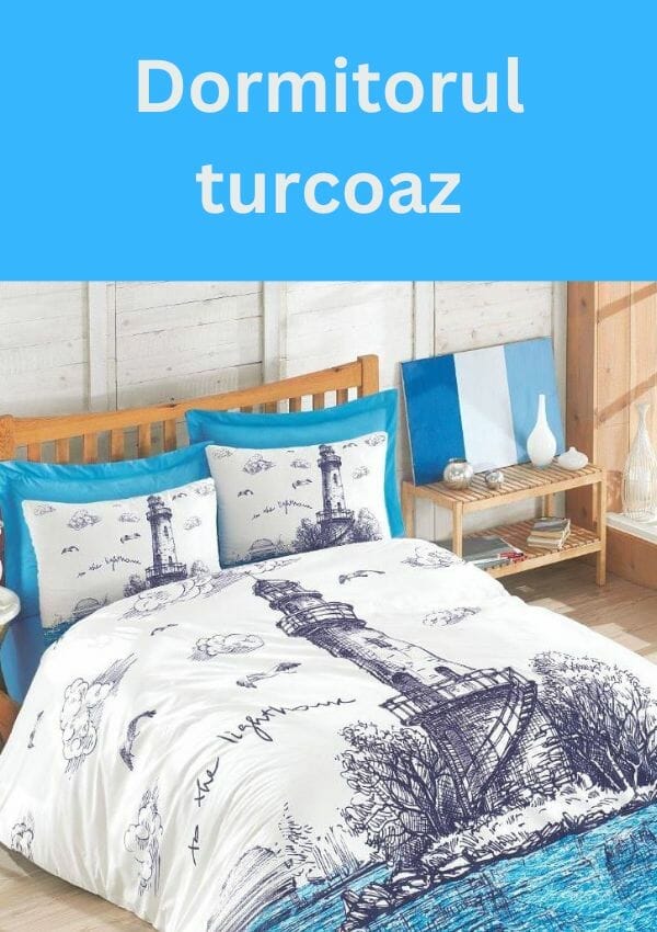 Dormitorul turcoaz – ca sa fii mereu intr-o vacanta la tine acasa